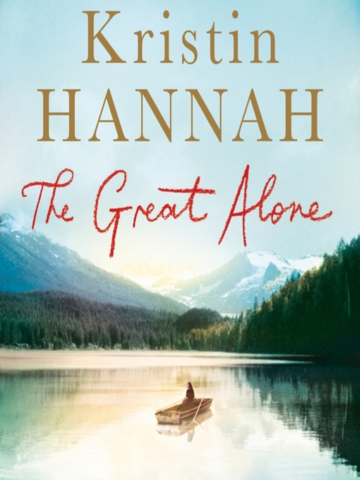 Title details for The Great Alone by Kristin Hannah - Wait list